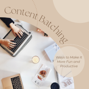 Read more about the article Ways to Make Content Batching More Fun and Productive